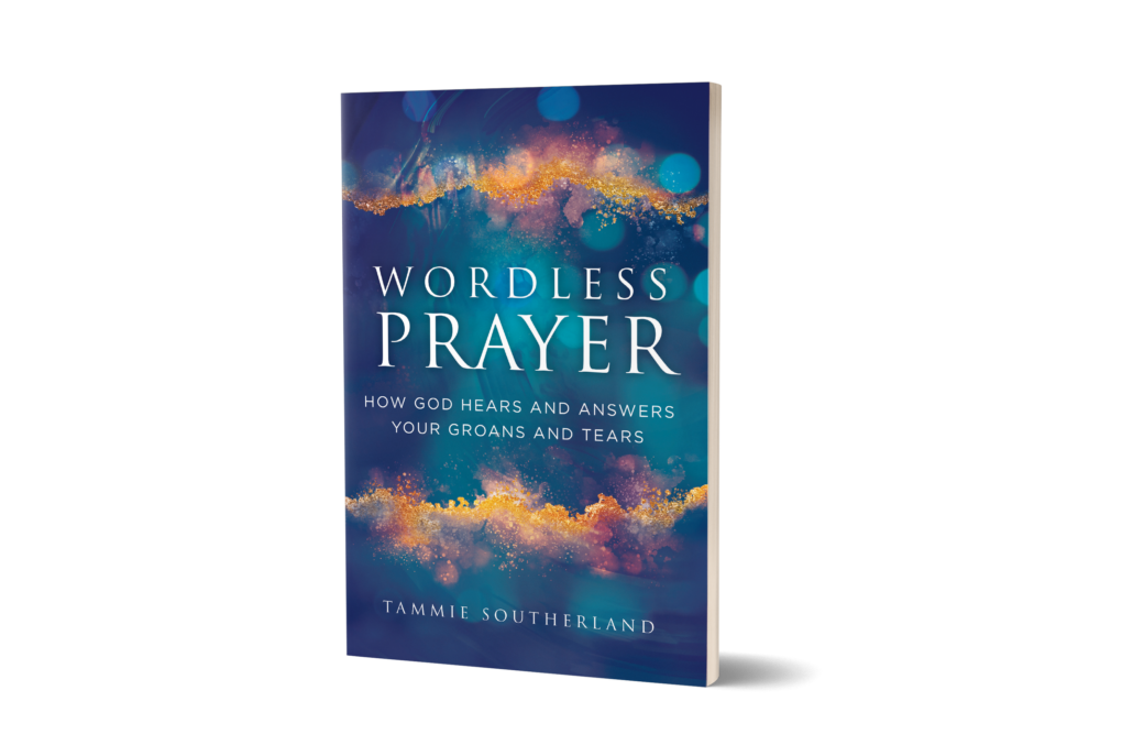 Wordless Prayer by Tammie Southerland